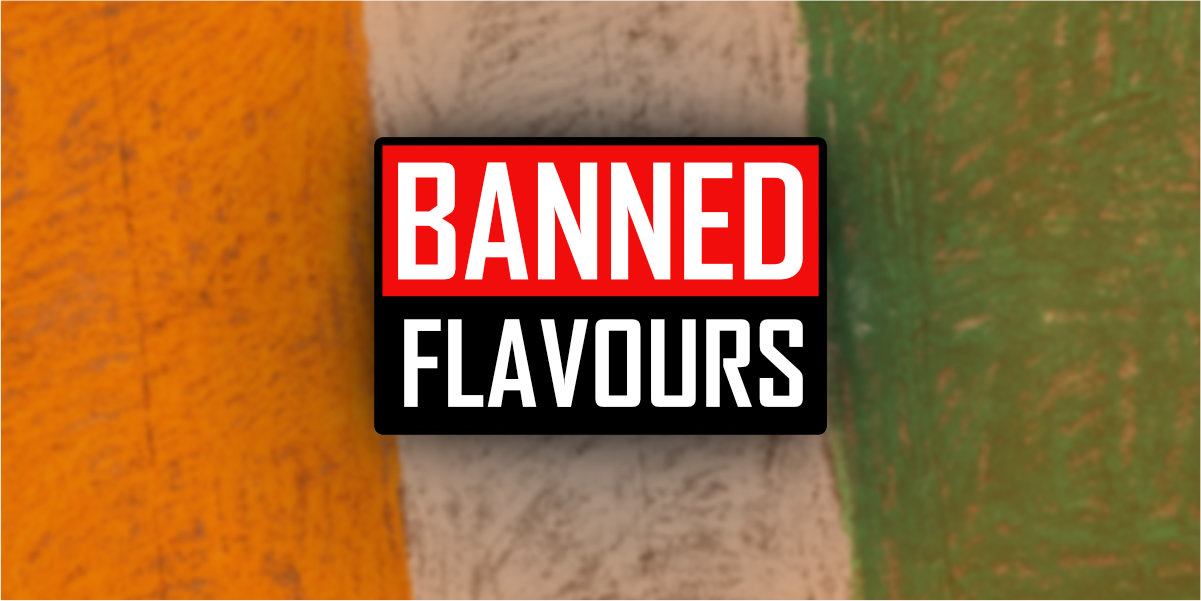 Which Vape Flavours are Banned in Ireland?